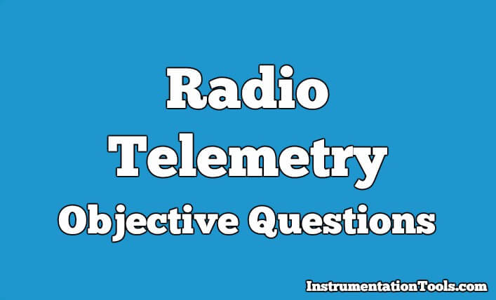Radio Telemetry Objective Questions