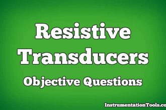 Resistive Transducers Objective Questions
