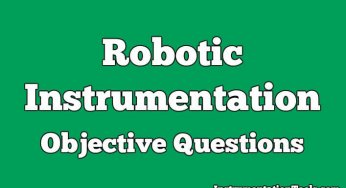 Robotic Instrumentation Objective Questions