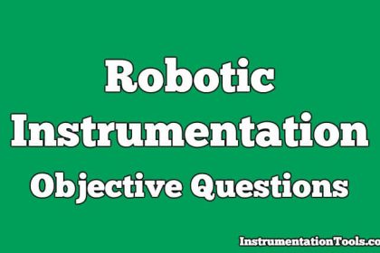 Robotic Instrumentation Objective Questions
