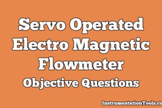 Servo Operated Electro Magnetic Flowmeter Objective Questions