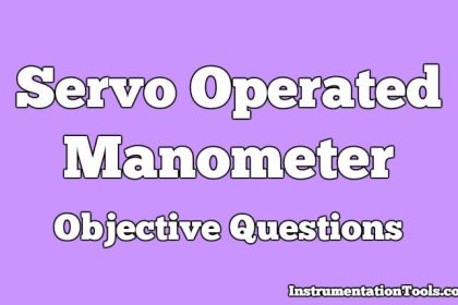 Servo Operated Manometer Objective Questions