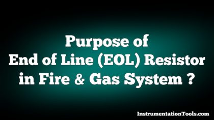 Purpose of End of Line (EOL) Resistor in Fire & Gas System ?