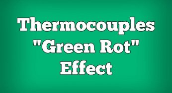Thermocouples Green Rot Effect