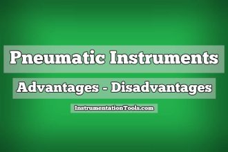 Advantages and Disadvantages of Pneumatic Instruments