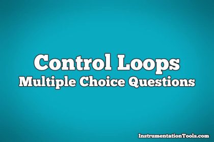 Control Loops Multiple Choice Questions