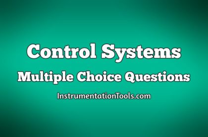 Control Systems Multiple Choice Questions - multiple choice questions with answers in instrumentation engineering