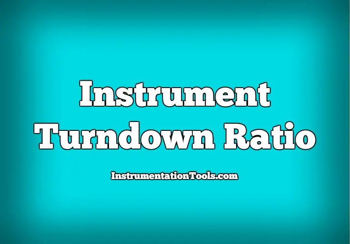 Instrument Turndown Ratio