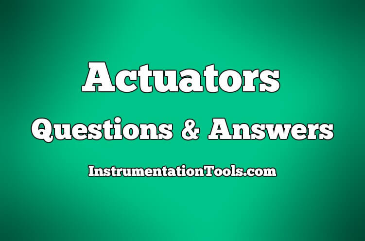 Actuators Questions and Answers