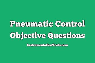 Pneumatic Control Mechanisms Objective Questions