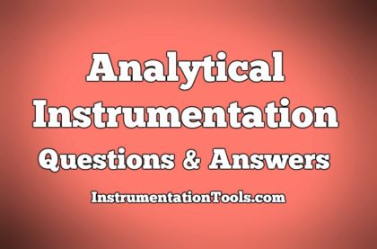 Top 1000 Analytical Instrumentation Questions & Answers