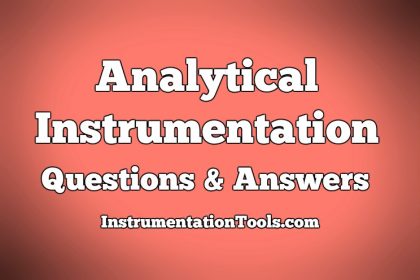 Top 1000 Analytical Instrumentation Questions & Answers