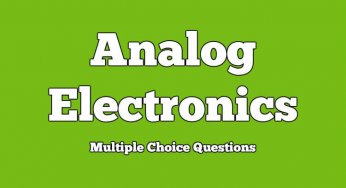 Analog Electronics Objective Questions – Set 3
