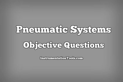 Pneumatic Systems Objective Questions