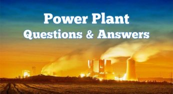 Power Plant Interview Questions & Answers