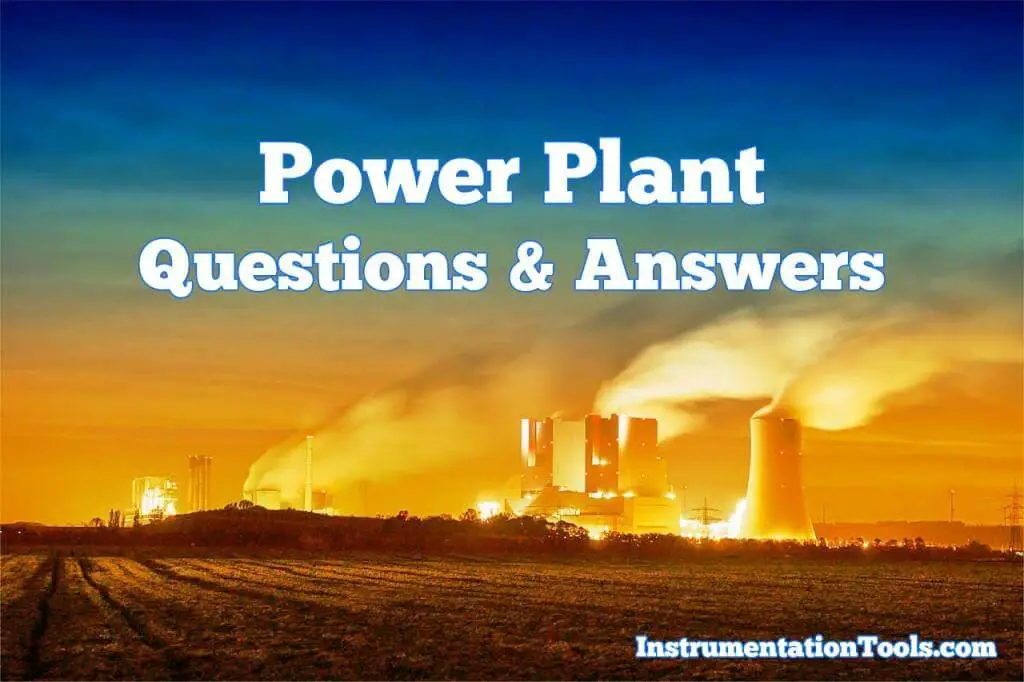 Power Plant Interview Questions & Answers - Inst Tools