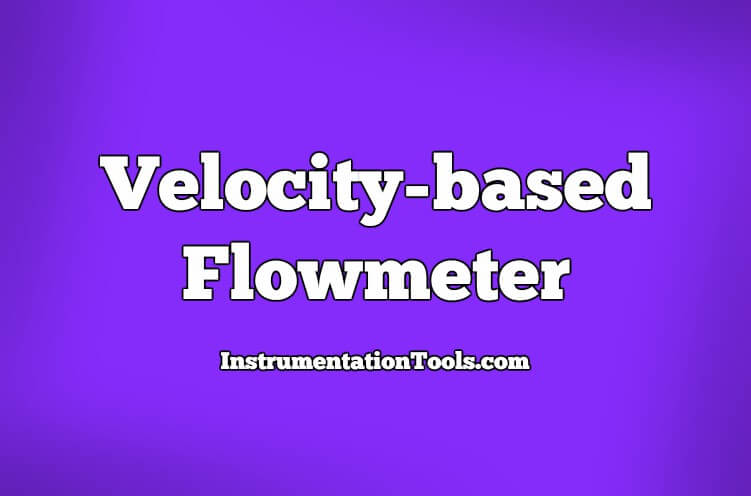 what-is-a-velocity-based-flow-meter-instrumentation-tools