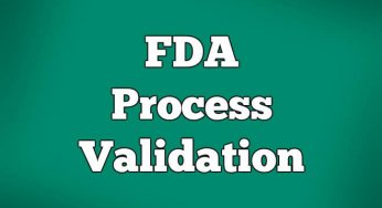 Why You Need FDA Process Validation and How to Do It Right ?