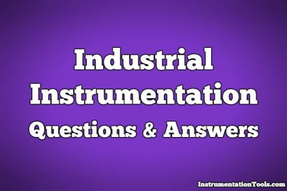 Industrial Instrumentation Questions & Answers