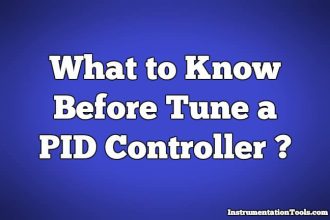 What we need to Know before Tune a PID Controller