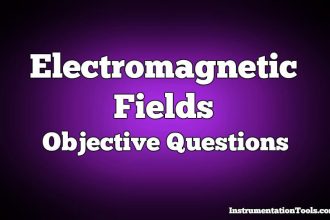 Electromagnetic Fields Objective Questions