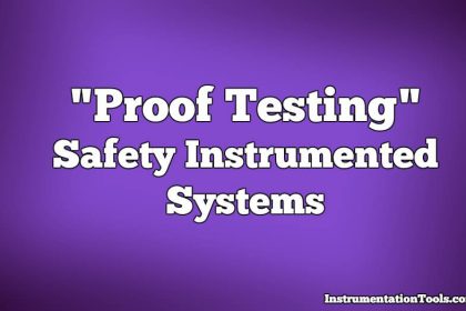 Proof Testing of Safety Instrumented Systems
