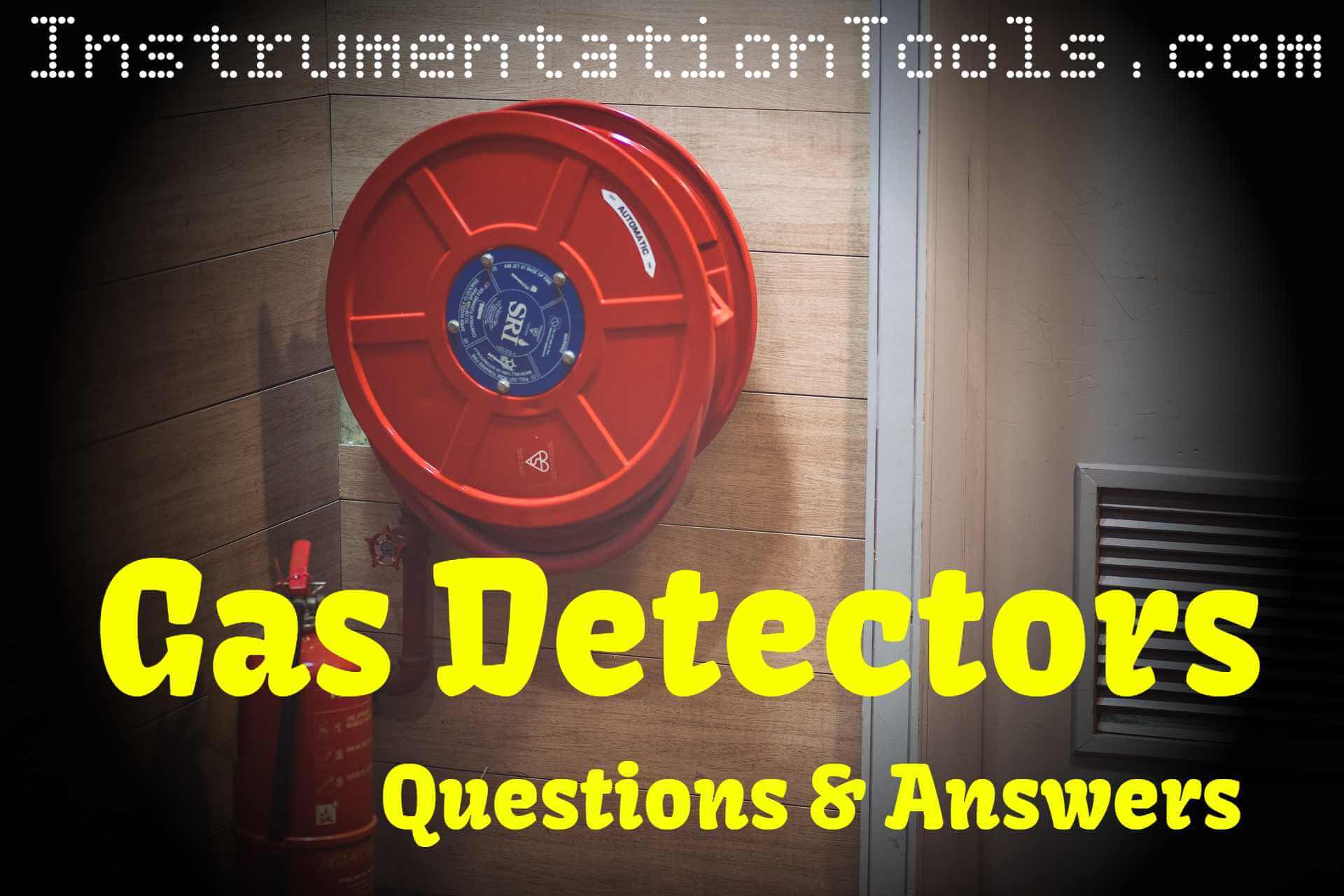 Gas Detectors Interview Questions & Answers