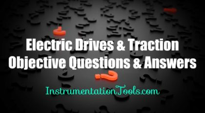 Electric Drives and Traction Objective Questions and Answers