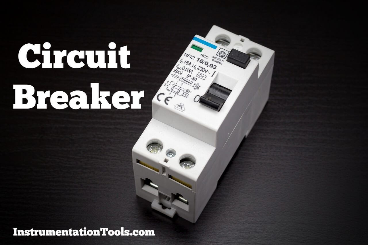 What is a circuit breaker ? - Inst Tools