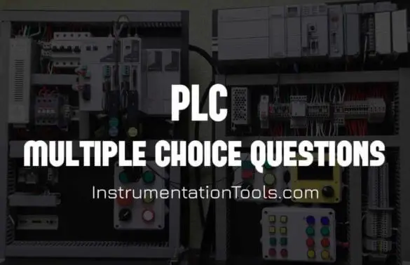 PLC Multiple Choice Questions | Programmable Logic Controller MCQ