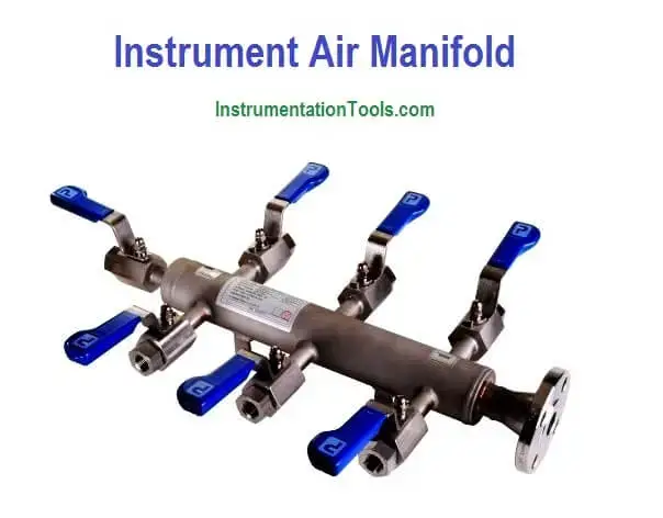 What is Instrument Air Manifold ساختار منوفیلد هوای ابزار چیست؟