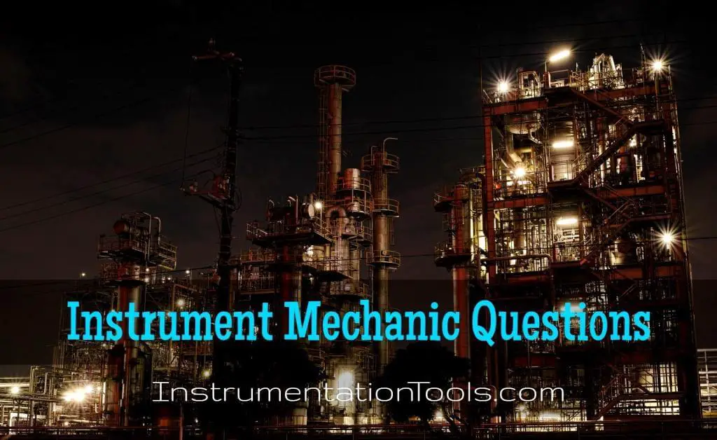 Instrument Mechanic Interview Questions