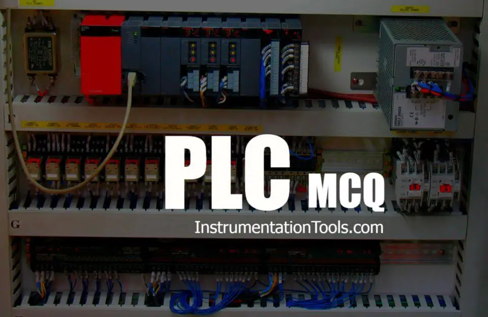 MCQ On PLC (Programmable Logic Controller) - InstrumentationTools