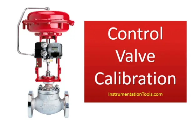 How-to do Control Valve Calibration? - InstrumentationTools