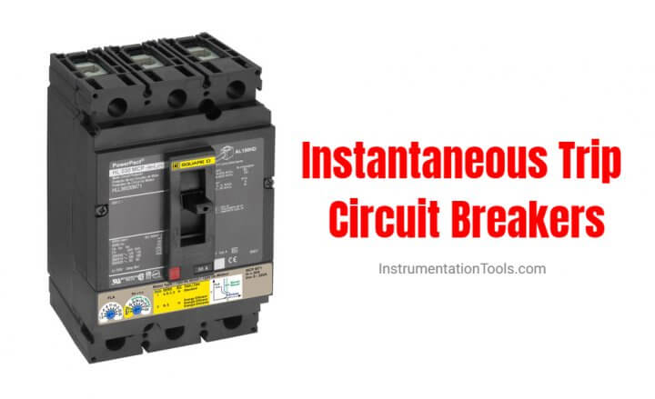 What are Inverse Time and Instantaneous Trip Circuit Breakers?