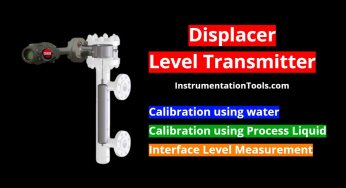 Displacer Level Transmitter Calibration using Water & Process Liquid