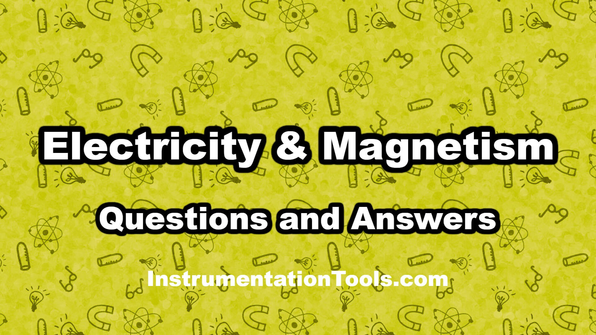 Electricity and Magnetism Questions & Answers