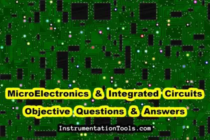 MicroElectronics and Integrated Circuits Objective Questions and Answers