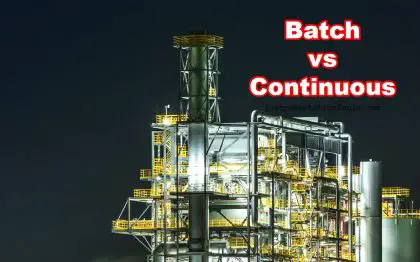 Difference Between Batch Process and Continuous Process