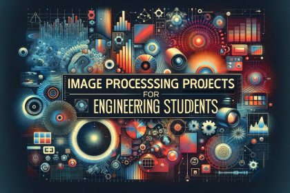 Image Processing Projects for Engineering Students
