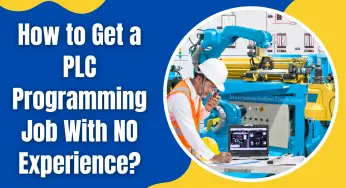 How to Get a PLC Programming Job With NO Experience?